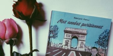 « Mes années parisienns », le nouveau livre de  Abdeljelil Karoui