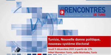 Rencontre autour du thème: Tunisie, Nouvelle donne politique, Nouveau système électoral