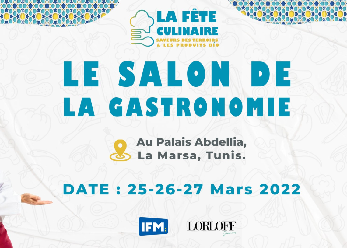 Le salon de la gastronomie 25, 26 et 27 mars au palais Abdellia à la Marsa