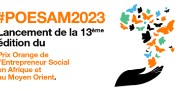 13ème édition du Prix Orange de l’Entrepreneur Social en Afrique et au Moyen-Orient : Vous avez jusqu’au 21 mai pour candidater sur https://poesam.orange.com