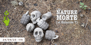  « Nature morte(et enterrée?) »… la beauté sauvera-t-elle le monde?