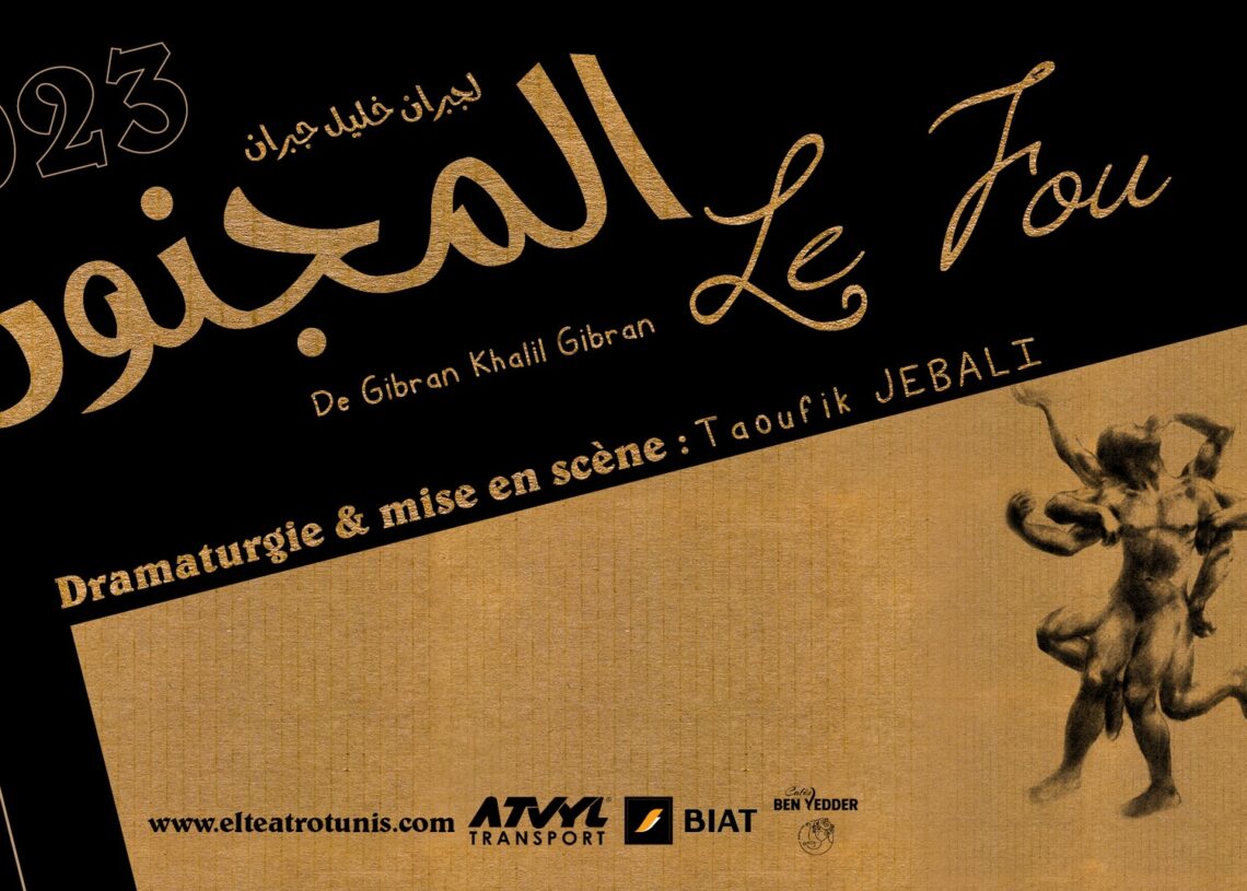 El Teatro-Le Fou de Taoufik Jebali: Pour en finir avec la scène figée… Vers une plasticité du théâtre