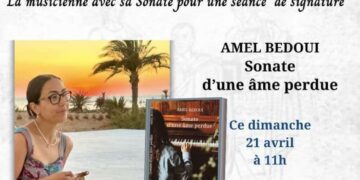 Amel Bedoui dédicacera son livre « Sonate d’une âme perdue » ce dimanche 21 avril à la Foire internationale du livre du Kram