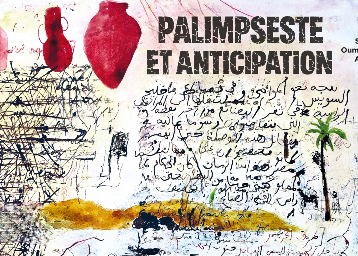« Palimpseste et anticipation » au Centre Safia Farhat : L’oubli comme moteur de création